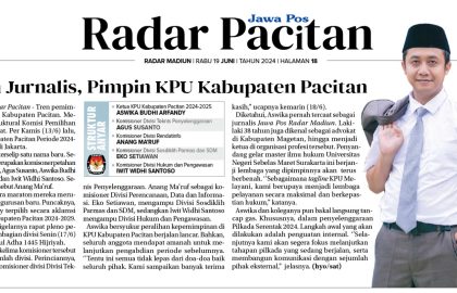 Kliping koran dari Radar Madiun yang memberitakan mengenai terpilihnya saya sebagai ketua KPU Pacitan.